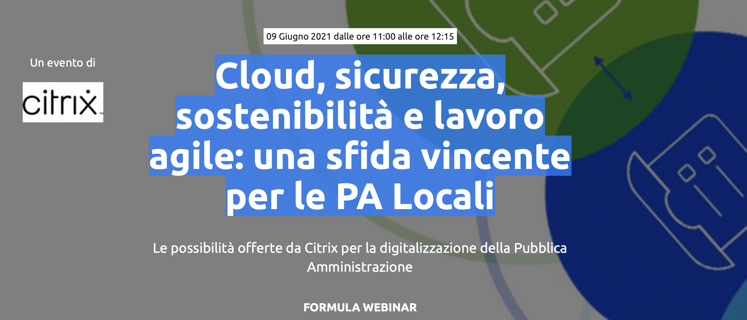 Cloud, sicurezza, sostenibilit&agrave; e lavoro agile: una sfida vincente per le PA Locali